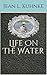 Life On The Water by Jean L. Kuhnke