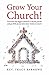 Grow Your Church by Tracy Barnowe