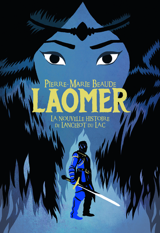 Laomer : la nouvelle histoire de lancelot du lac (Paperback)