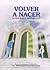 Volver a nacer - La ciencia de la reencarnación