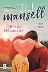 O Fio da Felicidade by Jill Mansell