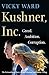 Kushner, Inc. by Vicky Ward Kushner, Inc. by Vicky Ward