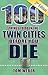 100 Things to Do in the Twin Cities Before You Die, 2nd Edition by Tom     Weber