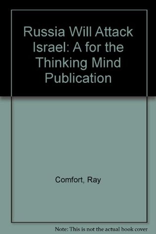 Russia Will Attack Israel: A "For The Thinking Mind" Publication
