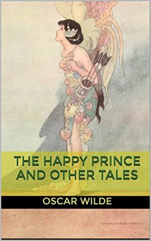 The Happy Prince and Other Tales : complete with original Illustration
