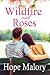 Wildfire and Roses (Azalea Valley Series, #1)