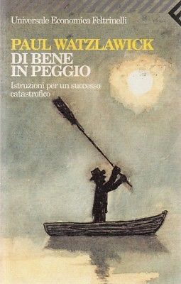 Di bene in peggio. Istruzioni per un successo catastrofico