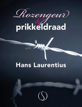 Rozengeur en prikkeldraad