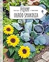 Piękny ogród smakosza Piękny ogród smakosza