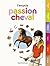 Passion cheval - L'encyclo