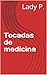 Tocadas de medicina (libros...
