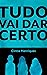 Tudo Vai Dar Certo