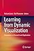 Learning from Dynamic Visualization: Innovations in Research and Application