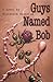 Guys Named Bob