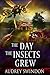 The Day the Insects Grew by Audrey Swindon