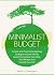 Minimalist Budget: Simple and Practical Budgeting Strategies to Save Money, Avoid Compulsive Spending,Pay Off Debt and Simplify Your Life (Budgeting ... ... Free,Personal Finance,Minimalist Living)