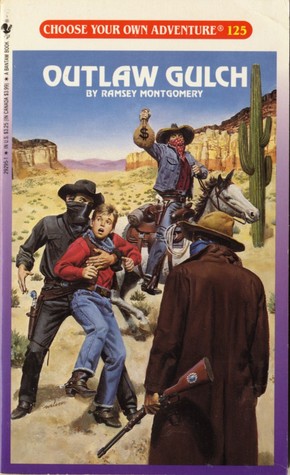 Outlaw Gulch (Choose Your Own Adventure, #125)