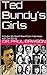 Ted Bundy's Girls: Includes...