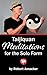 Taijiquan Meditations for the Solo Form by Robert Amacker