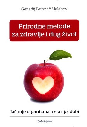 Prirodne metode za zdravlje i dug život: Jačanje organizma u starijoj dobi