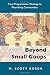 Beyond Small Groups