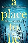 A Place to Lie by Rebecca  Griffiths