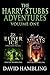 The Harry Stubbs Adventures...