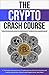 The Crypto Crash Course by Frank Richmond