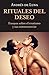 Rituales del deseo by Andres de Luna