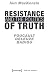 Resistance and the Politics of Truth: Foucault, Deleuze, Badiou (Edition Politik Book 45)