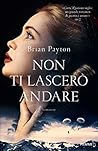 Non ti lascerò an...