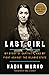 The Last Girl: My Story of ...