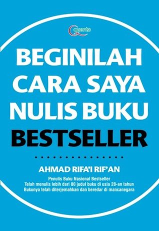 Beginilah Cara Saya Nulis Buku Bestseller (Indonesian Edition)
