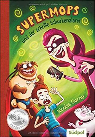 Supermops und der schrille Schurkenalarm (Supermops, #2)