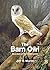 The Barn Owl: Guardian of t...
