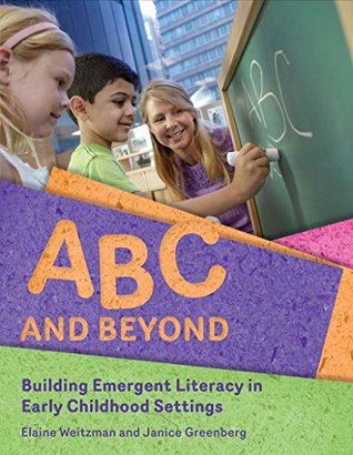 ABC and Beyond Building Emergent Literacy in Early Childhood Settings (Paperback)