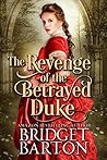 The Revenge of the Betrayed Duke The Revenge of the Betrayed Duke