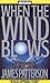 When the Wind Blows by James  Patterson