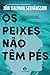 Os Peixes Não Têm Pés
