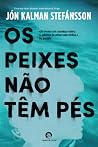 Os Peixes Não Têm...