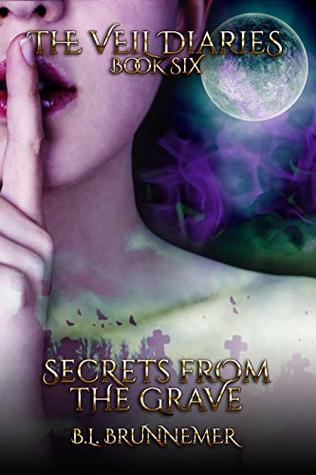 Secrets From the Grave (The Veil Diaries, #6)