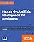 Hands-On Artificial Intelli...