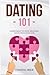 Dating 101: Understanding The Drives, Behaviours, And Emotions Behind Love