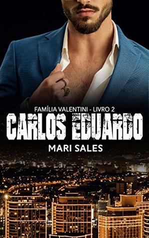 Carlos Eduardo (Família Valentini #2)