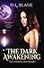 The Dark Awakening by D.L. Blade The Dark Awakening by D.L. Blade
