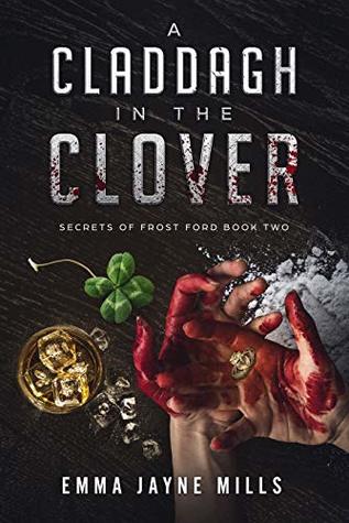 A Claddagh in the Clover (Secrets of Frost Ford #2)
