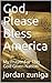 God, Please Bless America: ...