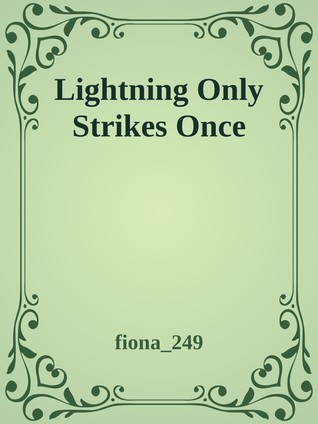 Lightning Only Strikes Once