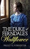 Book cover for The Duke of Ferndale's Wallflower (The Desperate Wallflower Society Book 2)