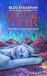 Hotel USSR: Memoirs of a Soviet 'Non-Artist'